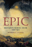 Review: Epic: Britain's Heroic Muse 1790-1910 by Herbert F. Tucker